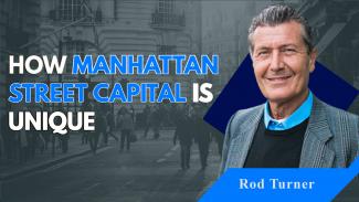 Hur Manhattan Street Capital är unikt Hur Manhattan Street Capital är unikt och Rod Turner